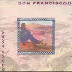 Come Away by Don Francisco | CD Reviews And Information | NewReleaseToday