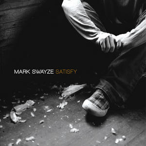 Satisfy by Mark Swayze Band  | CD Reviews And Information | NewReleaseToday