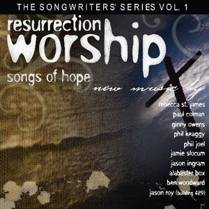 Resurrection Worship: Songs of Hope by Various Artists - Worship  | CD Reviews And Information | NewReleaseToday