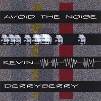 Avoid The Noise by Kevin Derryberry | CD Reviews And Information | NewReleaseToday