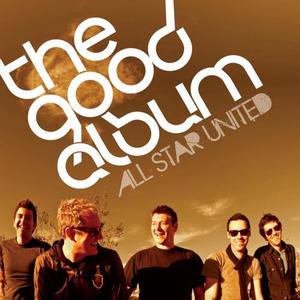 The Good Album by All Star United  | CD Reviews And Information | NewReleaseToday