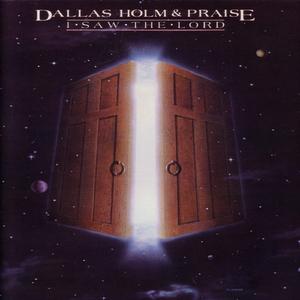 I Saw The Lord by Dallas Holm | CD Reviews And Information | NewReleaseToday