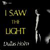 I Saw The Light by Dallas Holm | CD Reviews And Information | NewReleaseToday