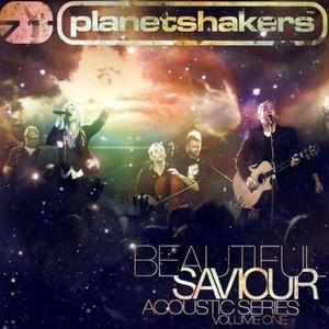 Beautiful Saviour: Acoustic Series Vol. 1 by Planetshakers | CD Reviews And Information | NewReleaseToday