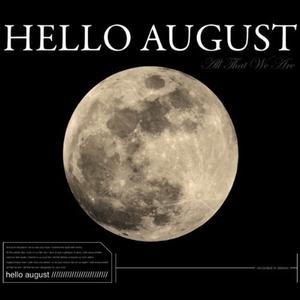 All That We Are by Hello August  | CD Reviews And Information | NewReleaseToday