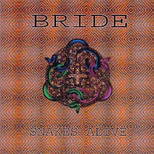 Snakes Alive by Bride  | CD Reviews And Information | NewReleaseToday