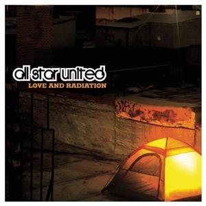 Love and Radiation by All Star United  | CD Reviews And Information | NewReleaseToday