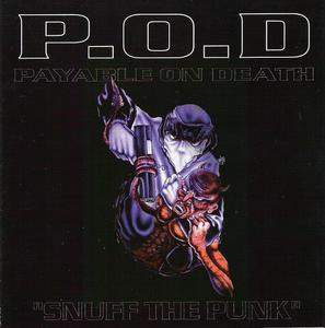 Snuff the Punk by P.O.D. (Payable On Death)  | CD Reviews And Information | NewReleaseToday