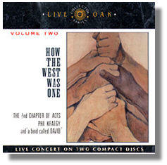 How The West Was One Disc 2 by 2nd Chapter Of Acts  | CD Reviews And Information | NewReleaseToday