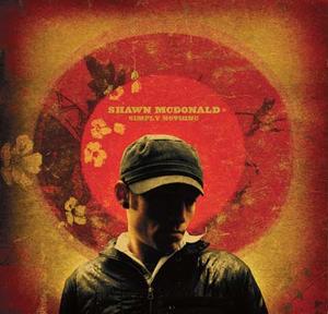 Simply Nothing by Shawn McDonald | CD Reviews And Information | NewReleaseToday