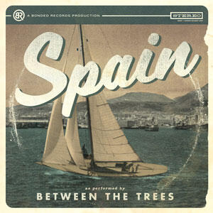 Spain by Between The Trees & Ryan Kirkland  | CD Reviews And Information | NewReleaseToday