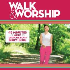 Walk And Worship by Various Artists  | CD Reviews And Information | NewReleaseToday