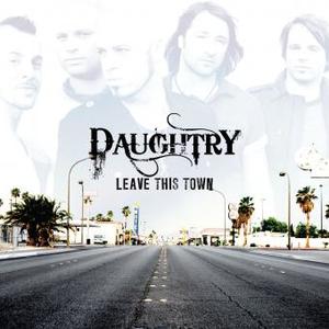 Leave This Town by Daughtry  | CD Reviews And Information | NewReleaseToday