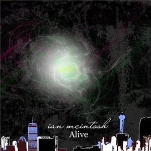 Alive by Ian McIntosh | CD Reviews And Information | NewReleaseToday