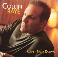 Can't Back Down by Collin Raye | CD Reviews And Information | NewReleaseToday