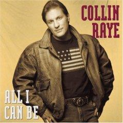 All I Can Be by Collin Raye | CD Reviews And Information | NewReleaseToday