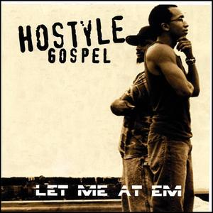 Let Me At Em by Hostyle Gospel  | CD Reviews And Information | NewReleaseToday