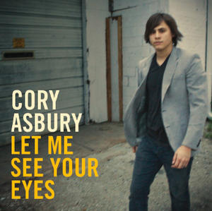 Let Me See Your Eyes by Cory Asbury | CD Reviews And Information | NewReleaseToday