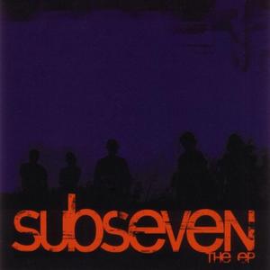 Subseven: The EP by Subseven  | CD Reviews And Information | NewReleaseToday