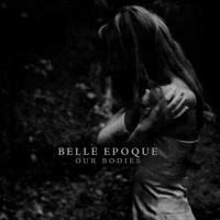 Our Bodies by Belle Epoque  | CD Reviews And Information | NewReleaseToday
