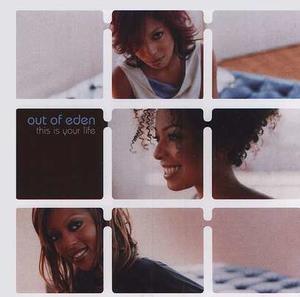 This is Your Life by Out Of Eden  | CD Reviews And Information | NewReleaseToday