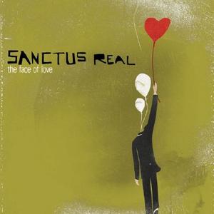 The Face Of Love by Sanctus Real  | CD Reviews And Information | NewReleaseToday