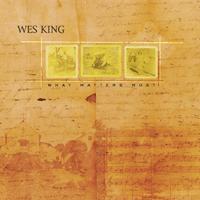 What Matters Most by Wes King | CD Reviews And Information | NewReleaseToday