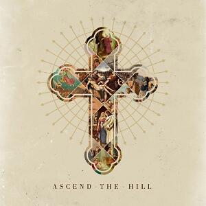 Ascend The Hill by Ascend the Hill  | CD Reviews And Information | NewReleaseToday