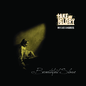 Beautiful Slave by Take No Glory  | CD Reviews And Information | NewReleaseToday