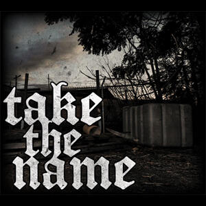 Take the Name by Take the Name  | CD Reviews And Information | NewReleaseToday
