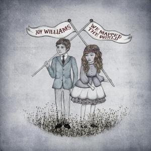 We Mapped The World EP by Joy Williams | CD Reviews And Information | NewReleaseToday