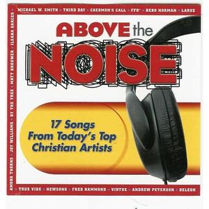 Above the Noise by Various Artists - General Miscellaneous  | CD Reviews And Information | NewReleaseToday