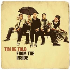 From The Inside - Ep by Tim Be Told  | CD Reviews And Information | NewReleaseToday