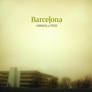 Absolutes by Barcelona  | CD Reviews And Information | NewReleaseToday