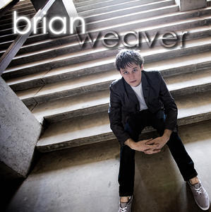Brian Weaver by Brian Weaver | CD Reviews And Information | NewReleaseToday