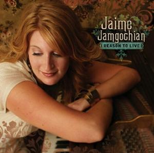 Reason To Live by Jaime Jamgochian | CD Reviews And Information | NewReleaseToday