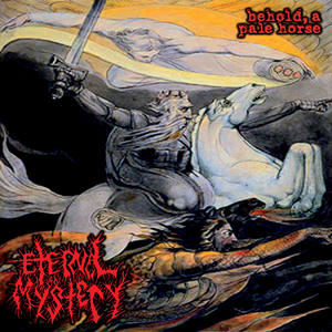 Behold a Pale Horse by Eternal Mystery  | CD Reviews And Information | NewReleaseToday