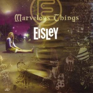 Marvelous Things EP by Eisley  | CD Reviews And Information | NewReleaseToday