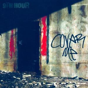 Cover Me by 9th Hour  | CD Reviews And Information | NewReleaseToday