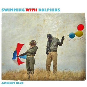 Ambient Blue by Swimming With Dolphins  | CD Reviews And Information | NewReleaseToday