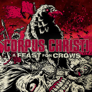A Feast For Crows by Corpus Christi | CD Reviews And Information | NewReleaseToday