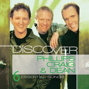 Discover: Phillips, Craig and Dean EP - Six Essential Songs by Phillips, Craig and Dean  | CD Reviews And Information | NewReleaseToday
