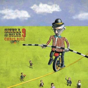 Smell The Color 9 by Chris Rice | CD Reviews And Information | NewReleaseToday