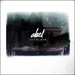 Lesser Men by Abel  | CD Reviews And Information | NewReleaseToday