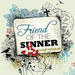 Friend of the Sinner single