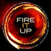 Fire It Up