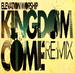 Kingdom Come Remix EP