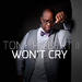 Won't Cry (Single)