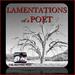 Lamentations of a Poet