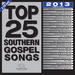 Top 25 Southern Gospel Classics 2013 Edition